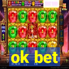 ok bet